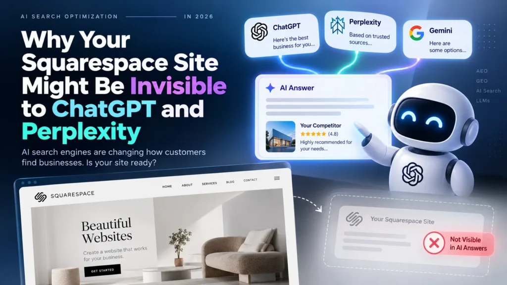 AI Search Optimization 2026: Is Your Squarespace Site Invisible to ChatGPT?